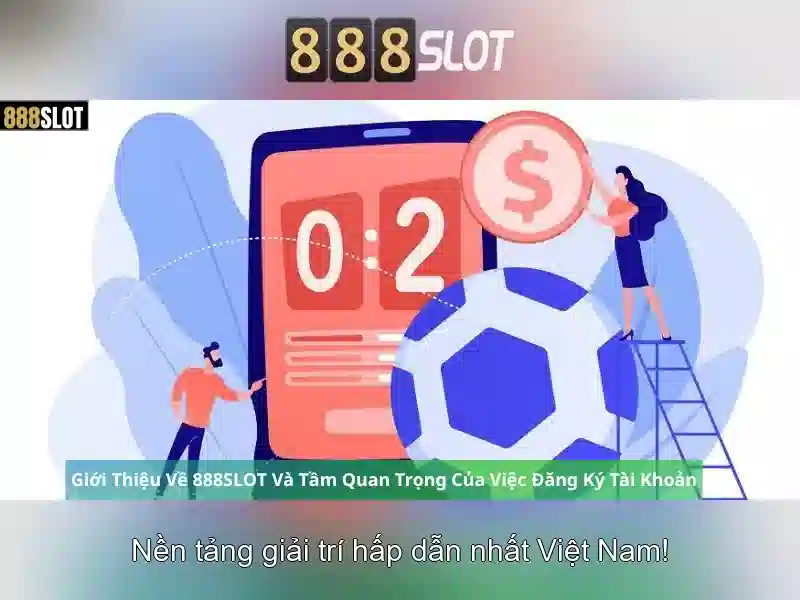 Khám phá 888slot: nền tảng chơi slot trực tuyến an toàn và tiện lợi