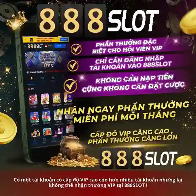 888 slot. – Tổng quan và giá trị cốt lõi